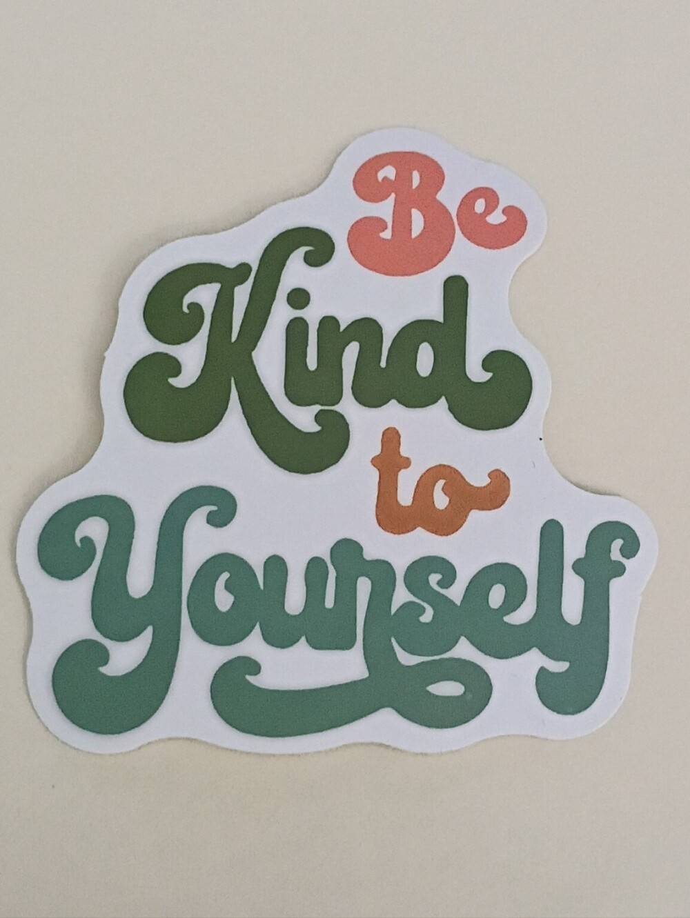 10/$10 Stickers - Be Kind To Yourself - Orange And Green Text